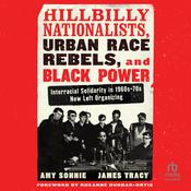 Hillbilly Nationalists, Urban Race Rebels, and Black Power by  Amy Sonnie audiobook