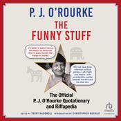 The Funny Stuff by  P. J. O’Rourke audiobook