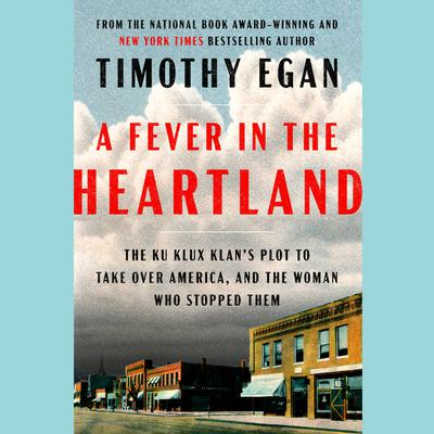 A Fever in the Heartland by Timothy Egan audiobook