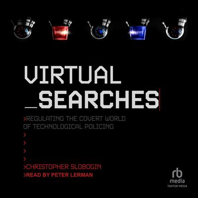Virtual Searches by Christopher Slobogin audiobook