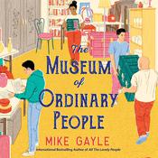 The Museum of Ordinary People by  Mike Gayle audiobook