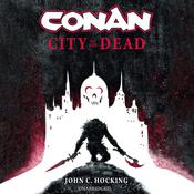 Conan: City of the Dead by  John C. Hocking audiobook