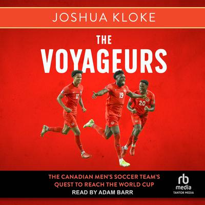 The Voyageurs by Joshua Kloke audiobook