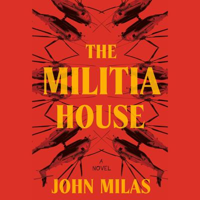 The Militia House by John Milas audiobook