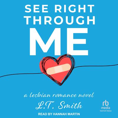 See Right Through Me by L.T. Smith audiobook