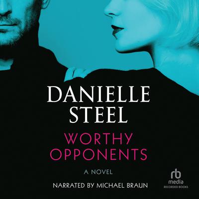 Worthy Opponents by Danielle Steel audiobook