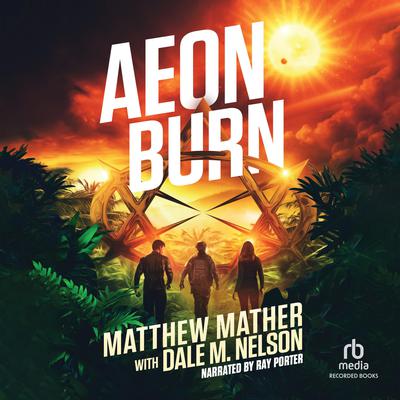 Aeon Burn by Matthew Mather audiobook