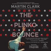 The Plinko Bounce by  Martin Clark audiobook