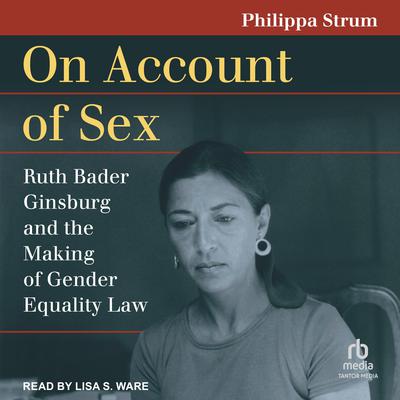 On Account of Sex by Philippa Strum audiobook