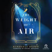 The Weight of Air by  Kimberly Duffy audiobook