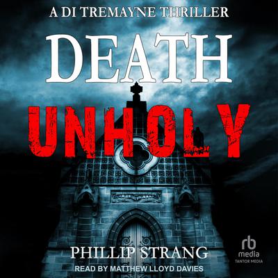 Death Unholy by Phillip Strang audiobook