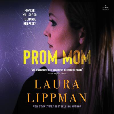 Prom Mom by Laura Lippman audiobook