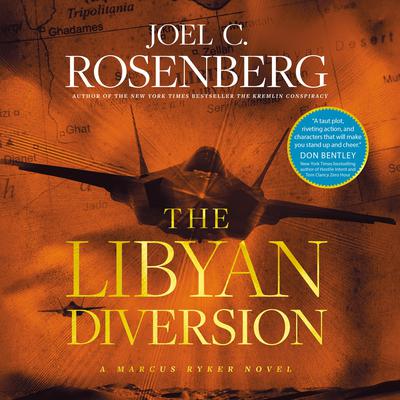 The Libyan Diversion by Joel C. Rosenberg audiobook