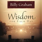 Wisdom for Each Day by  Billy Graham audiobook