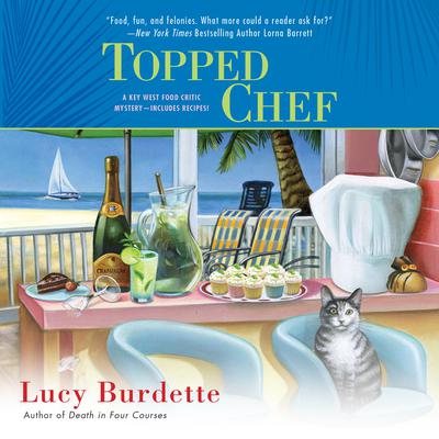 Topped Chef by Lucy Burdette audiobook