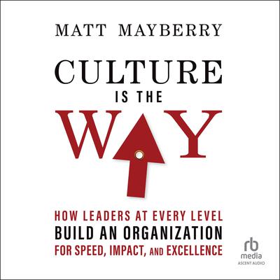 Culture Is the Way by Matt Mayberry audiobook