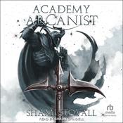 Academy Arcanist by  Shami Stovall audiobook