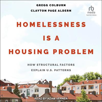 Homelessness is a Housing Problem by Gregg Colburn audiobook