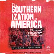 The Southernization of America by  Frye Gaillard audiobook