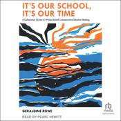 It's Our School, It's Our Time by  Geraldine Rowe audiobook