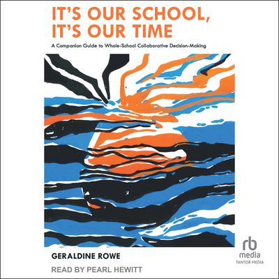 It's Our School, It's Our Time by Geraldine Rowe audiobook