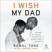 I Wish My Dad by  Romal Tune audiobook