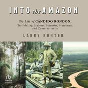 Into the Amazon by  Larry Rohter audiobook