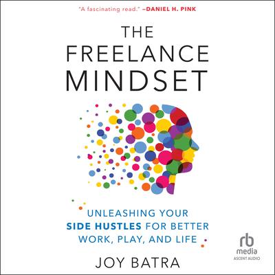 The Freelance Mindset by Joy Batra audiobook