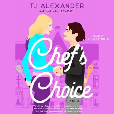 Chef's Choice by TJ Alexander audiobook