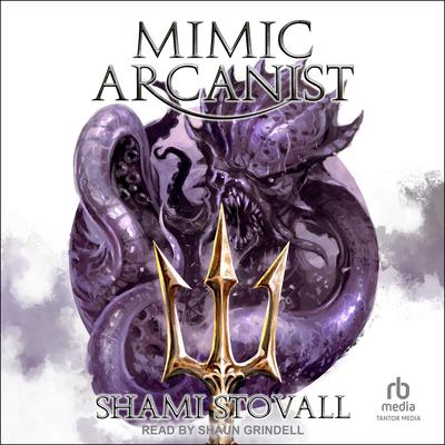 Mimic Arcanist by Shami Stovall audiobook