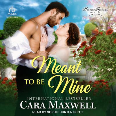 Meant to Be Mine by Cara Maxwell audiobook