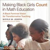 Making Black Girls Count in Math Education by  Nicole M. Joseph audiobook