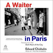 A Waiter in Paris by  Edward Chisholm audiobook