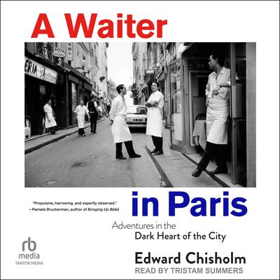 A Waiter in Paris by Edward Chisholm audiobook