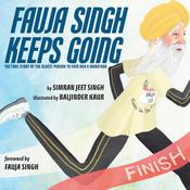 Fauja Singh Keeps Going by  Simran Jeet Singh audiobook