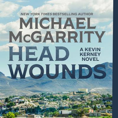 Head Wounds by Michael McGarrity audiobook