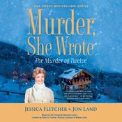 Murder, She Wrote: The Murder of Twelve by  Jessica Fletcher audiobook