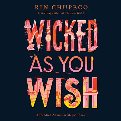 Wicked As You Wish by Rin Chupeco audiobook