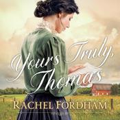Yours Truly, Thomas by  Rachel Fordham audiobook