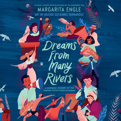 Dreams from Many Rivers by Margarita Engle audiobook