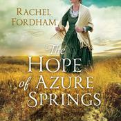 The Hope of Azure Springs by  Rachel Fordham audiobook