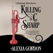 Killing in C Sharp by  Alexia Gordon audiobook