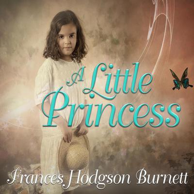 A Little Princess by Frances Hodgson Burnett audiobook
