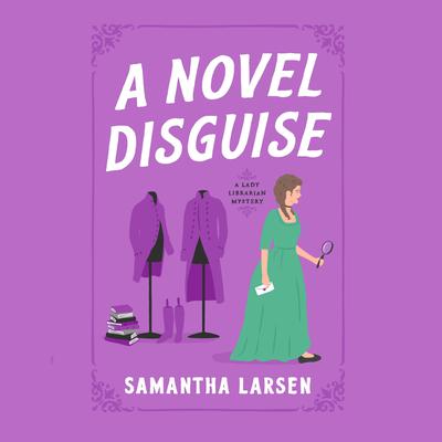 A Novel Disguise by Samantha Larsen audiobook
