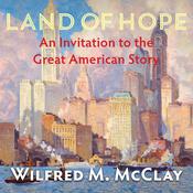 Land of Hope by  Wilfred M. McClay audiobook