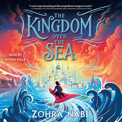 The Kingdom over the Sea by Zohra Nabi audiobook