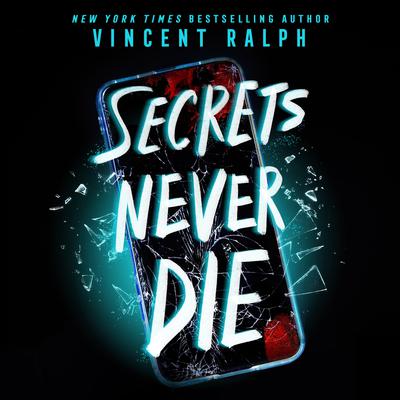 Secrets Never Die by Vincent Ralph audiobook