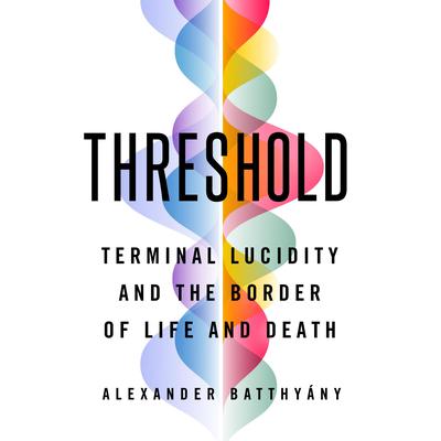 Threshold by Alexander Batthyány audiobook