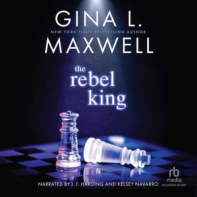 The Rebel King by Gina L. Maxwell audiobook