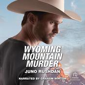 Wyoming Mountain Murder by  Juno Rushdan audiobook